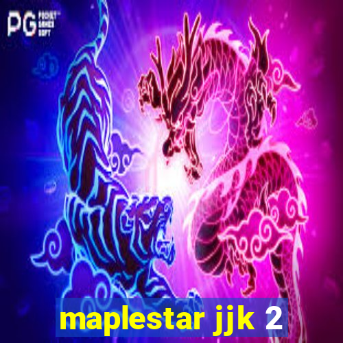 maplestar jjk 2